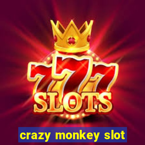 crazy monkey slot