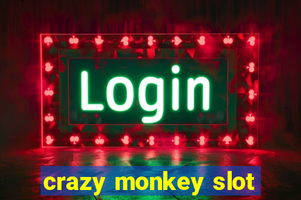 crazy monkey slot