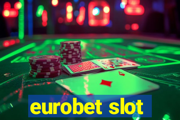 eurobet slot