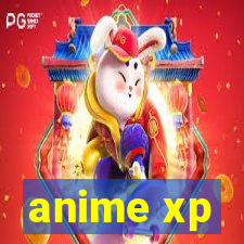 anime xp