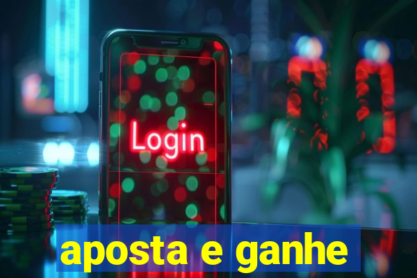 aposta e ganhe