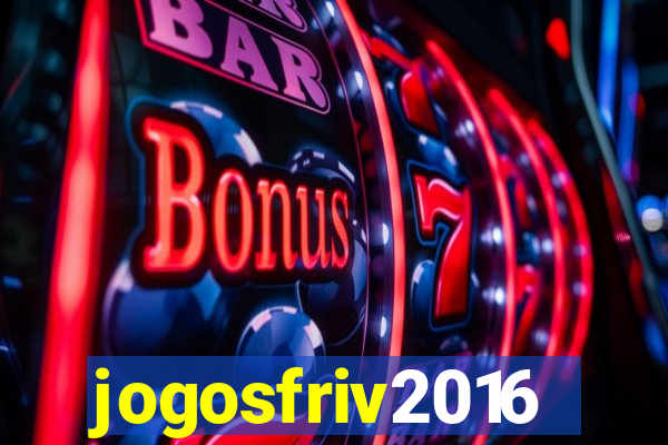 jogosfriv2016