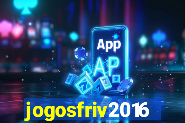 jogosfriv2016