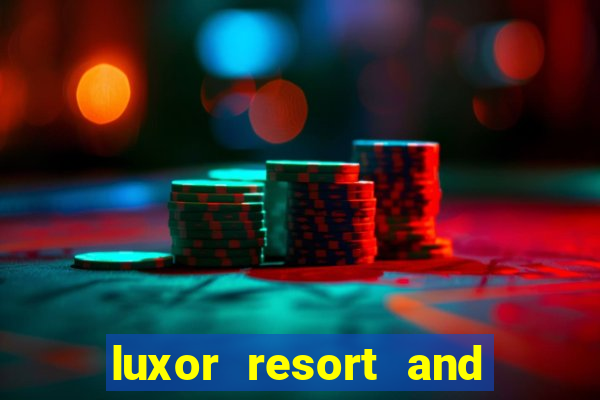 luxor resort and casino hotel