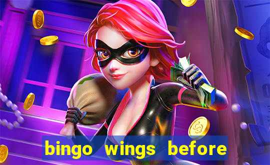 bingo wings before and after