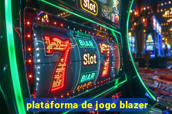 plataforma de jogo blazer