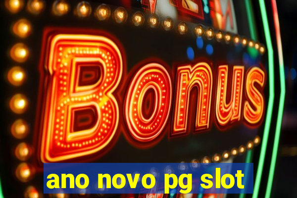 ano novo pg slot