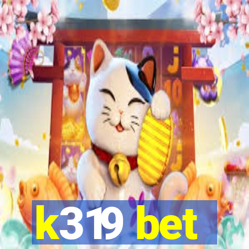 k319 bet