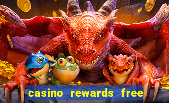 casino rewards free spins no deposit