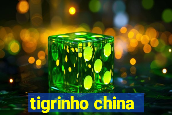 tigrinho china