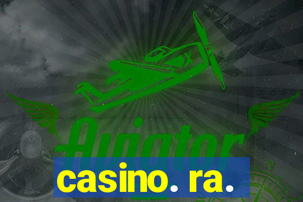 casino. ra.