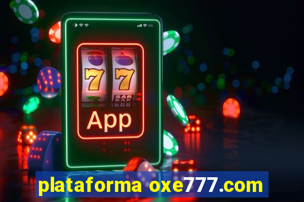 plataforma oxe777.com