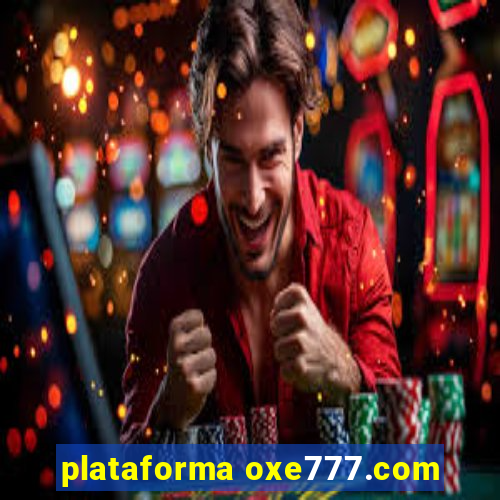 plataforma oxe777.com