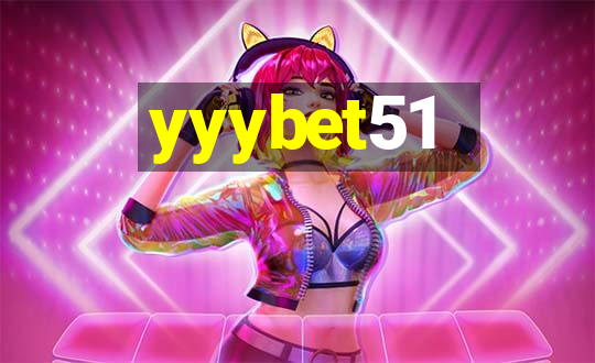 yyybet51