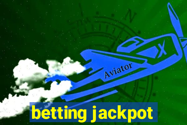 betting jackpot