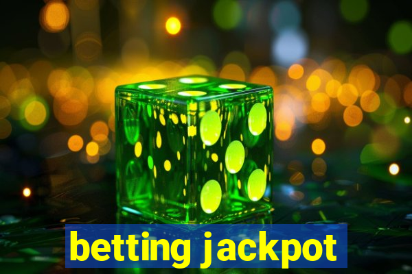 betting jackpot