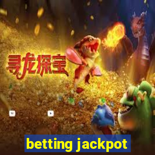 betting jackpot