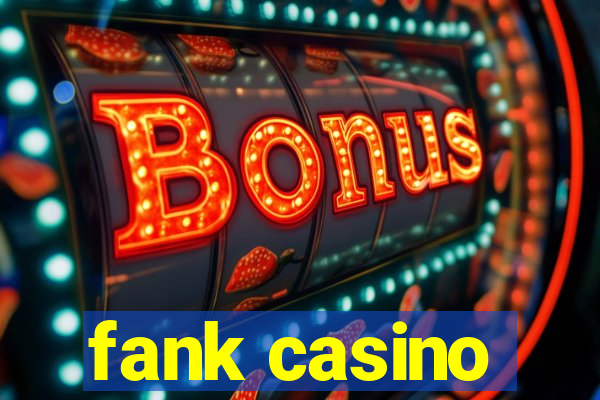 fank casino