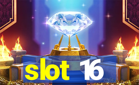 slot 16