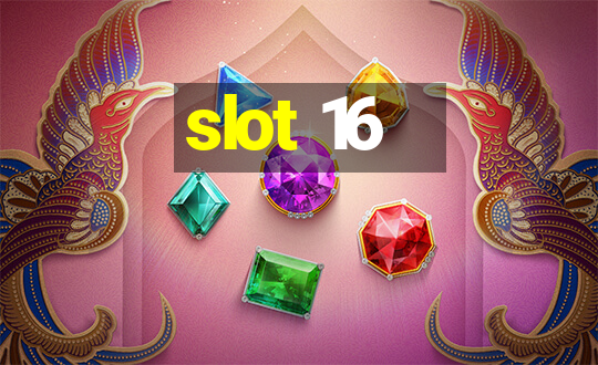 slot 16