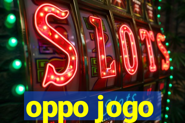 oppo jogo