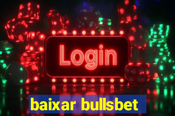 baixar bullsbet