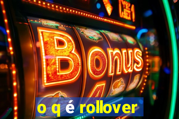 o q é rollover