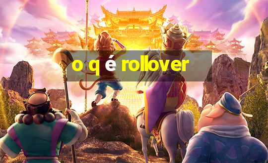 o q é rollover