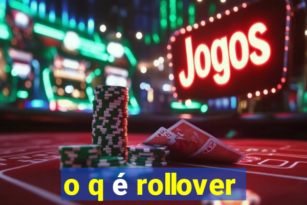 o q é rollover