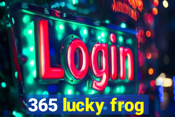 365 lucky frog