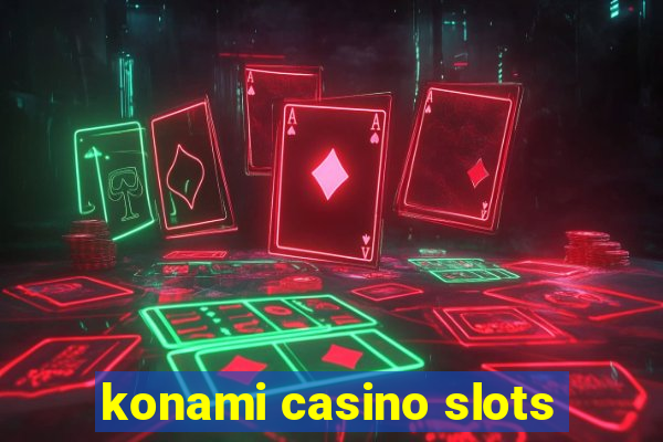 konami casino slots