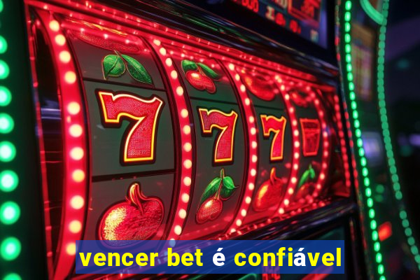 vencer bet é confiável