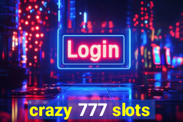 crazy 777 slots