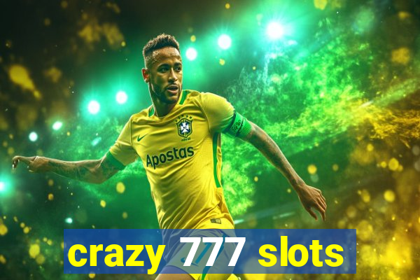 crazy 777 slots