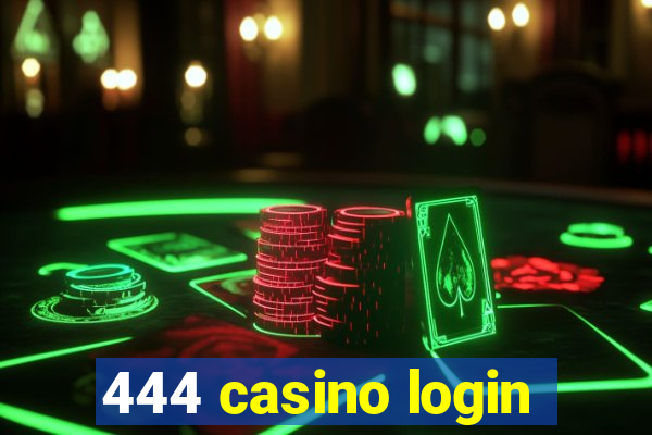 444 casino login