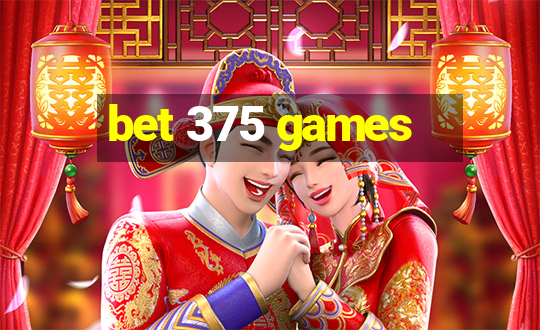 bet 375 games