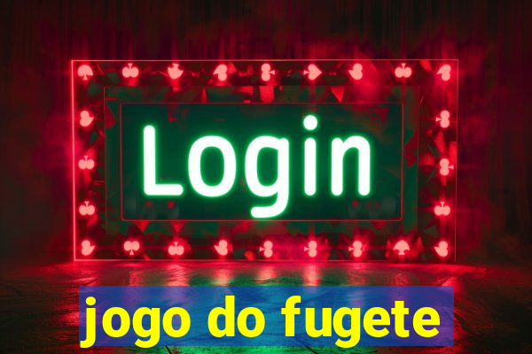 jogo do fugete