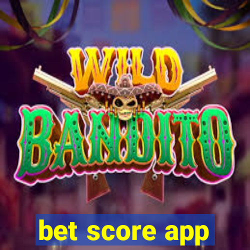 bet score app