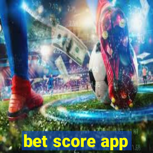 bet score app