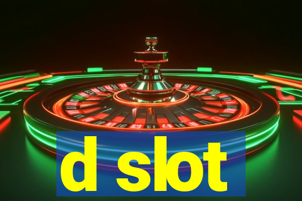 d slot