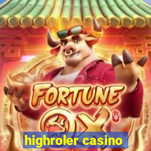 highroler casino