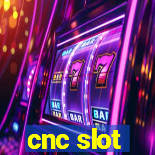 cnc slot