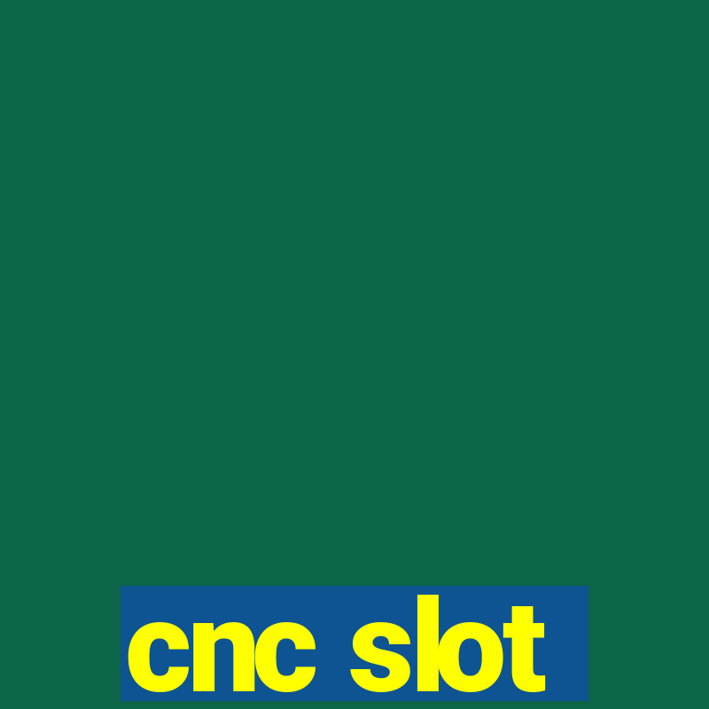 cnc slot