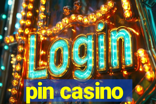 pin casino