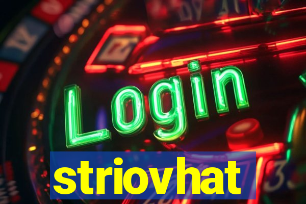 striovhat