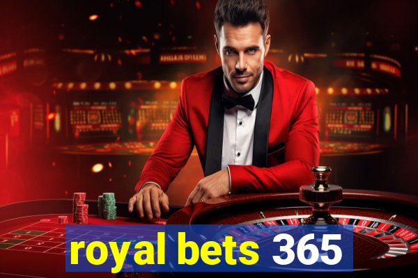 royal bets 365