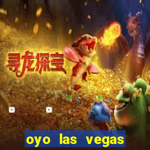 oyo las vegas hotel & casino