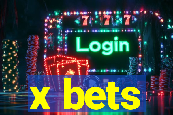 x bets