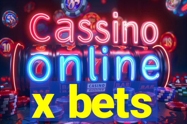 x bets