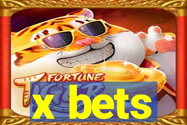 x bets